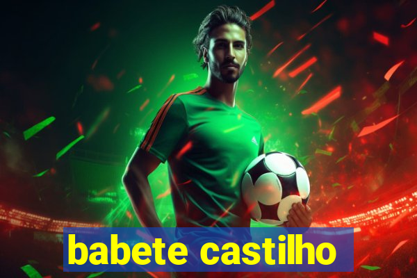 babete castilho